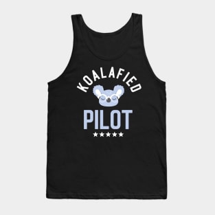 Koalafied Pilot - Funny Gift Idea for Pilots Tank Top